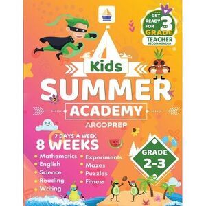 Kids Summer Academy by ArgoPrep - Grades 2-3: 8 Weeks of Math, Reading, Science,
